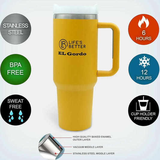 Life's Better El Gordo 40oz Tumbler